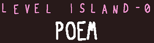 Baba is You sur Switch et Pc -  Solitary Island : Niveau 0 - Poem : Titre du niveau