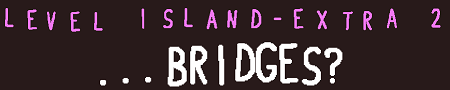 Baba is You sur Switch et Pc -  Solitary Island : Niveau Extra_2 - ...Bridges ? : Titre du niveau